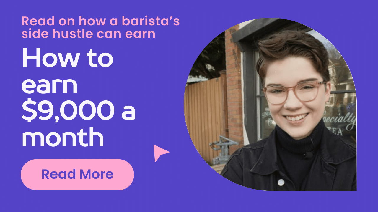 24-year-old barista’s side hustle earns $9,000 a month